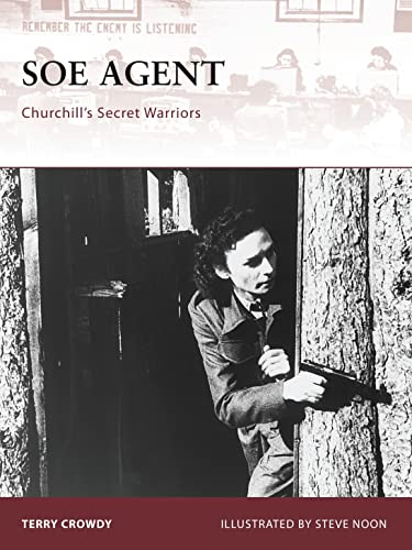 SOE Agent: Churchill's Secret Warriors (Warrior 133, 133) von Osprey Publishing